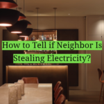 How to Tell if Neighbor Is Stealing Electricity?