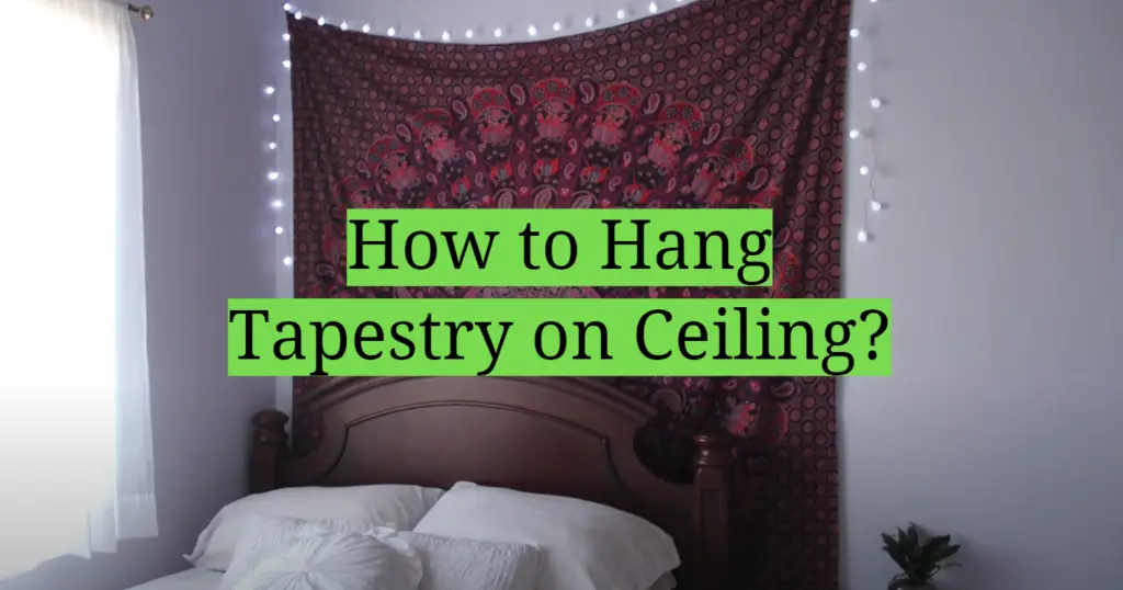 How to Hang Tapestry on Ceiling? Easy Guide HomeProfy