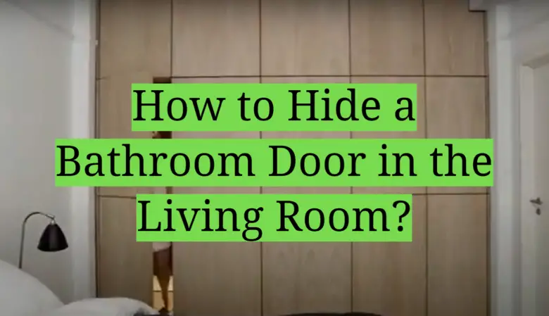 7 Ways to Hide a Bathroom Door in the Living Room - HomeProfy