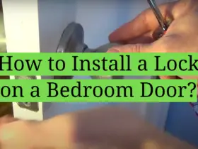 How to Install a Lock on a Bedroom Door?