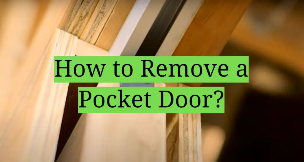 How to Remove a Pocket Door? HomeProfy