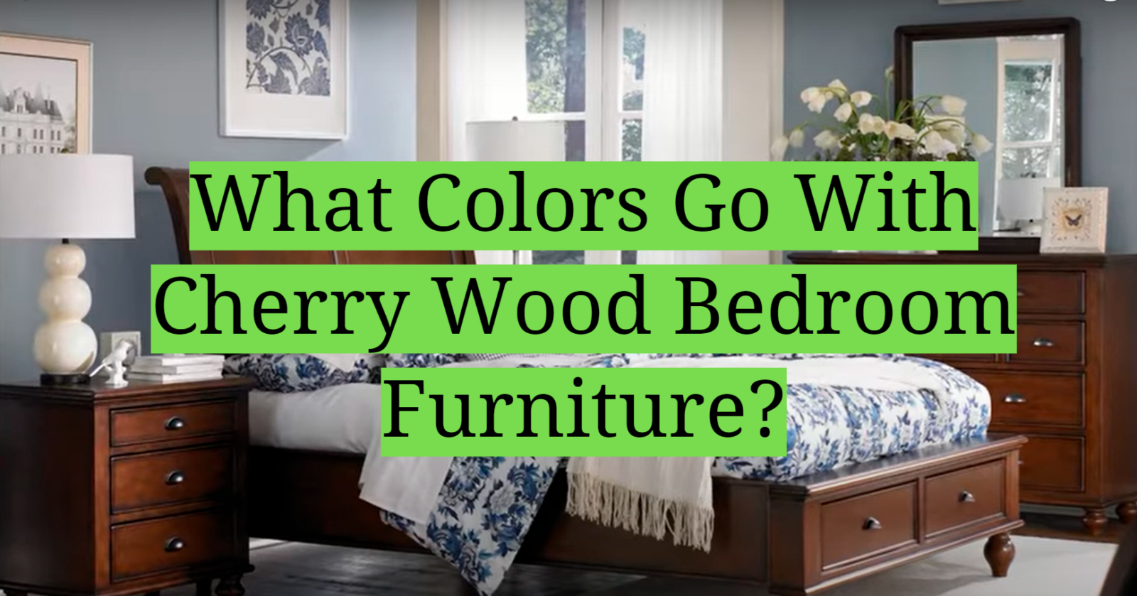 What Colors Go With Cherry Wood Bedroom Furniture?
