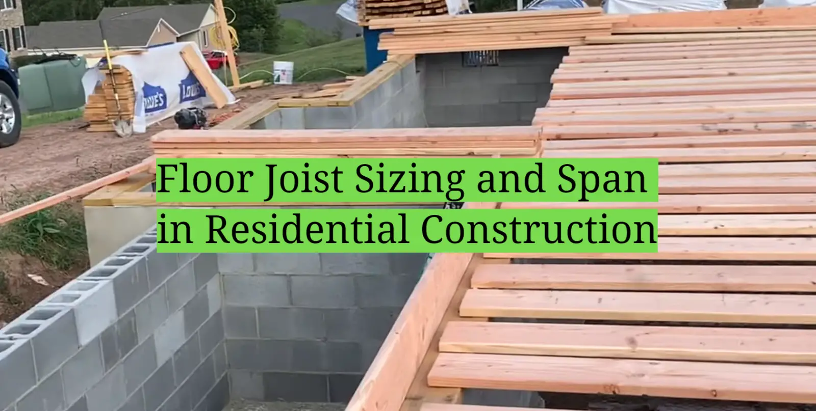 Floor Joist Sizing and Span in Residential Construction