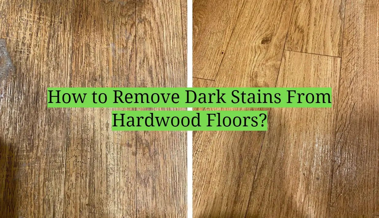How to Remove Dark Stains From Hardwood Floors?