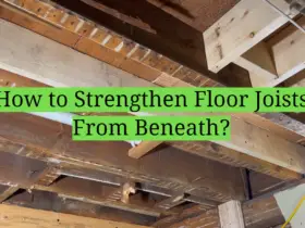 How to Strengthen Floor Joists From Beneath?