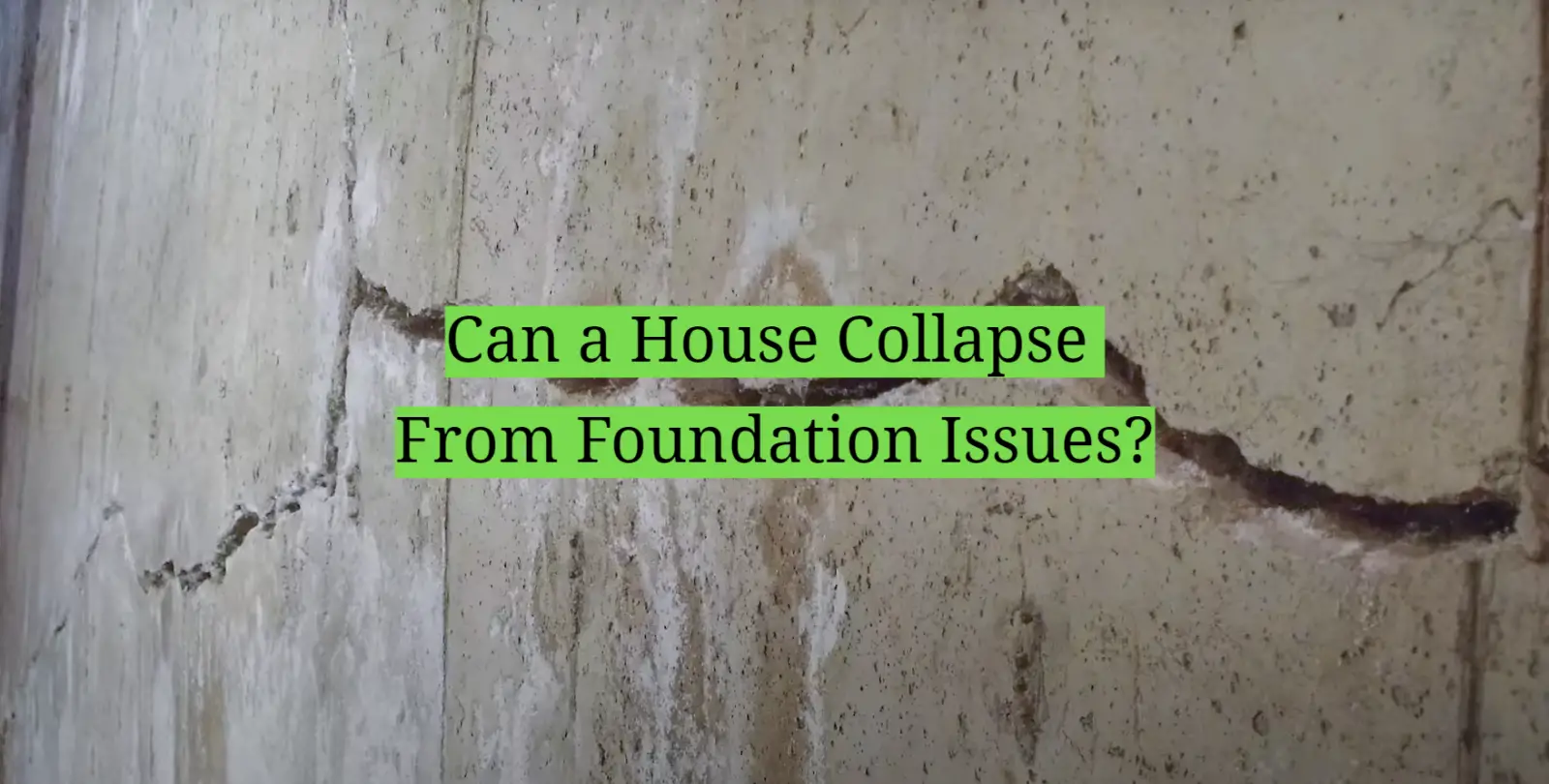 Can a House Collapse From Foundation Issues?