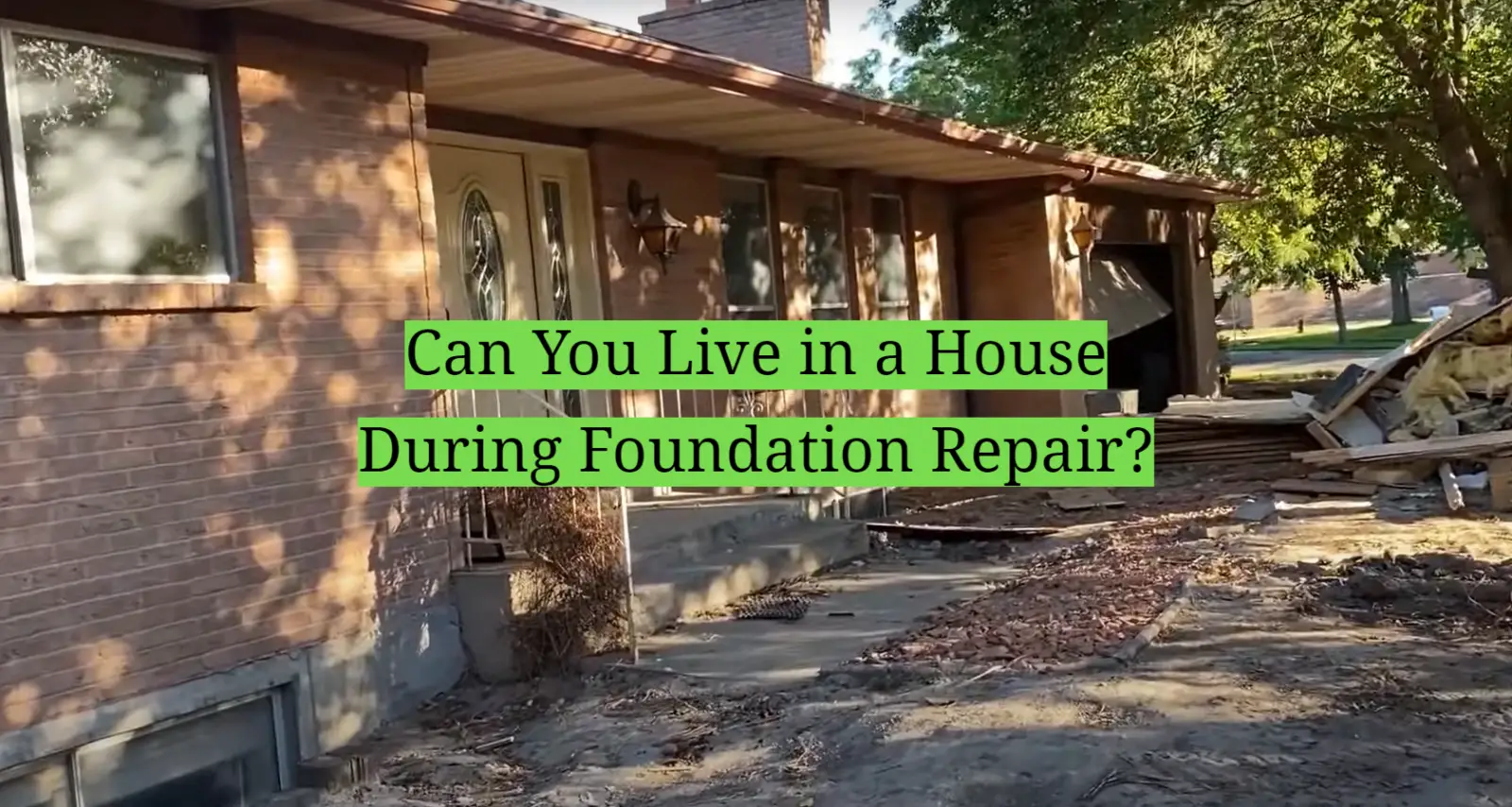 Can You Live in a House During Foundation Repair?