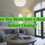 Can You Move Into a House Before Closing?