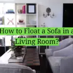 How to Float a Sofa in a Living Room?