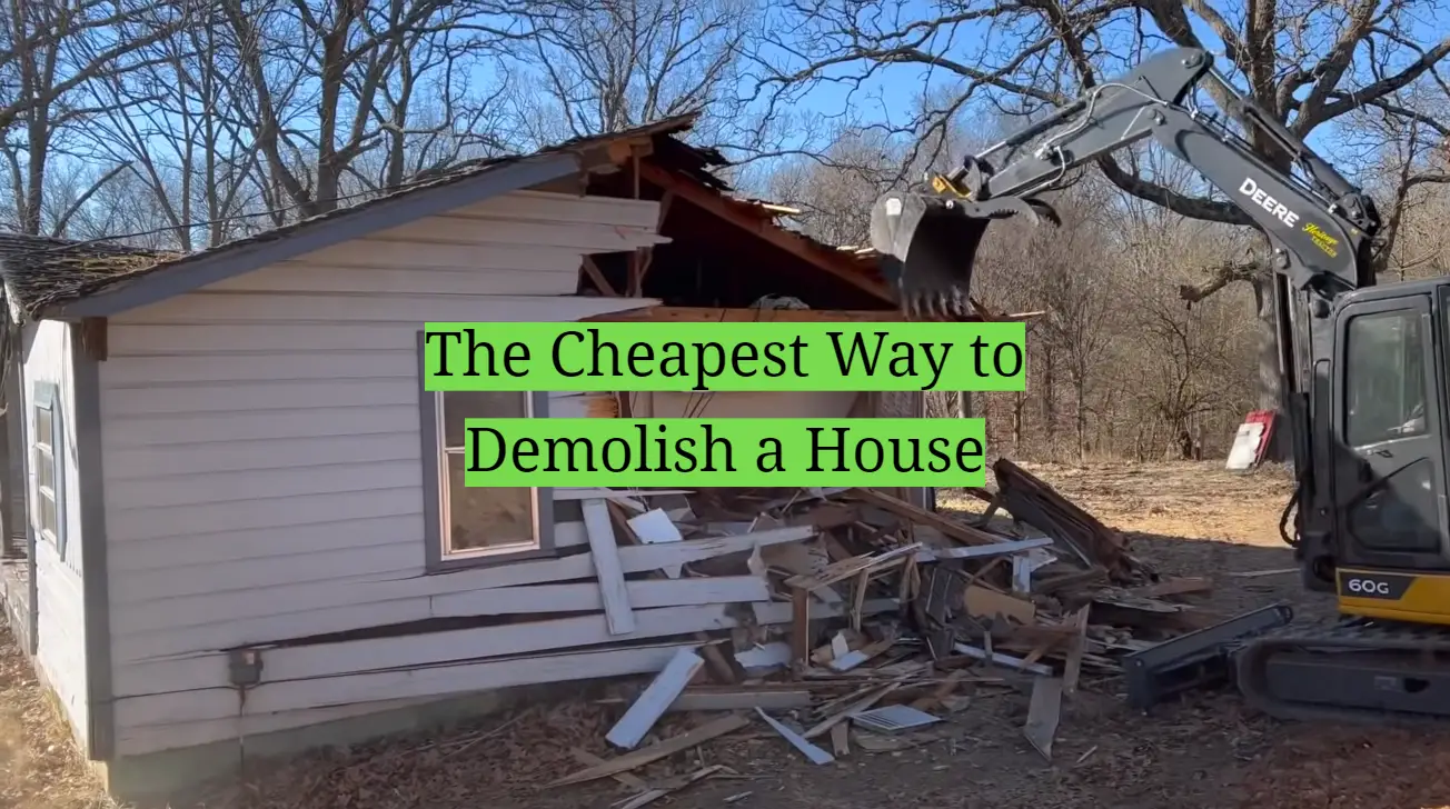 The Cheapest Way to Demolish a House
