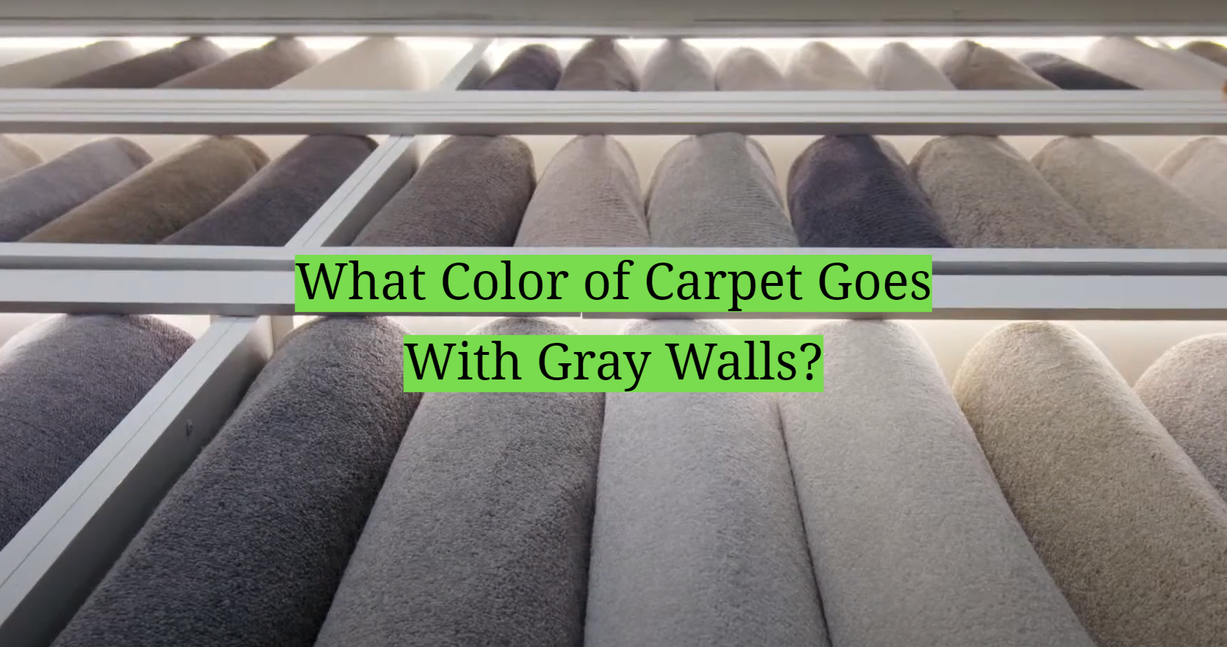 What Color of Carpet Goes With Gray Walls? HomeProfy