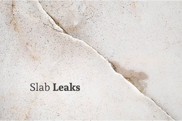 Signs of Slab Leaks