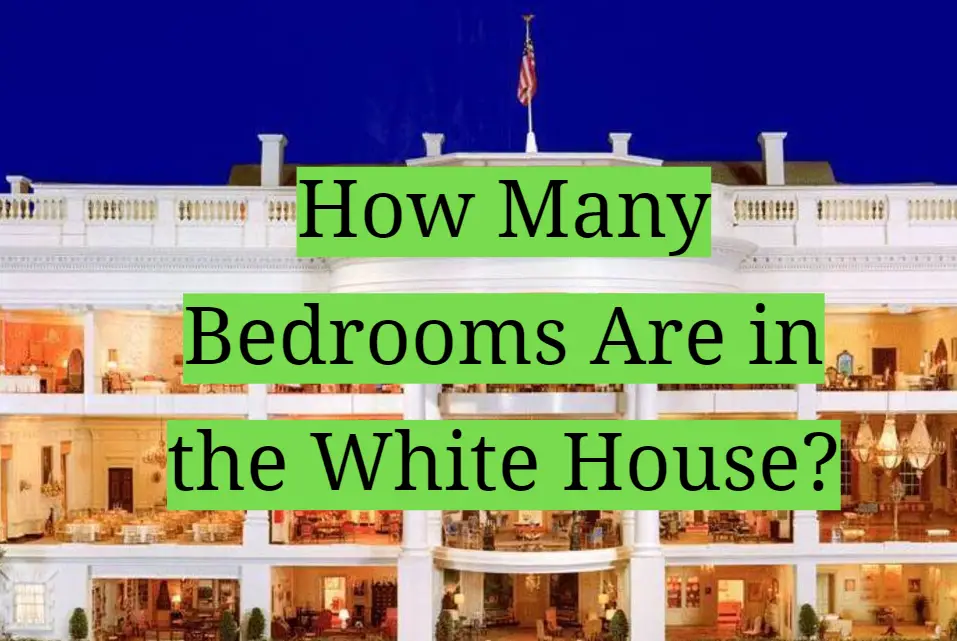 How Many Bedrooms Are In The White House HomeProfy