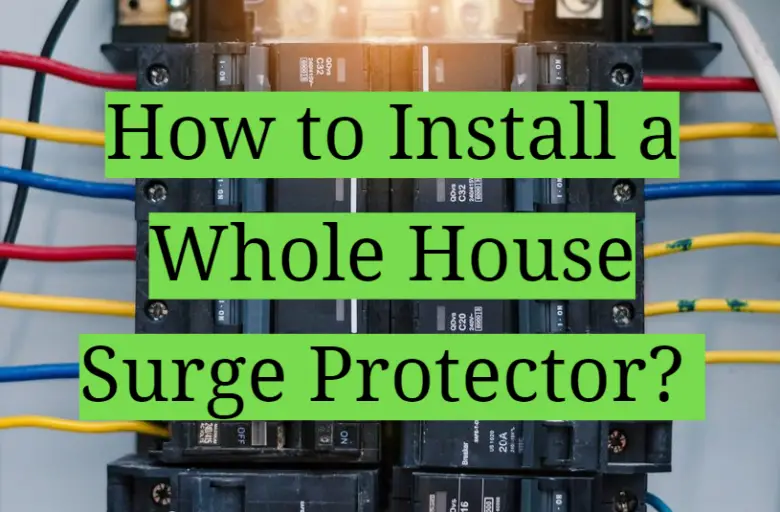 How to Install a Whole House Surge Protector? HomeProfy