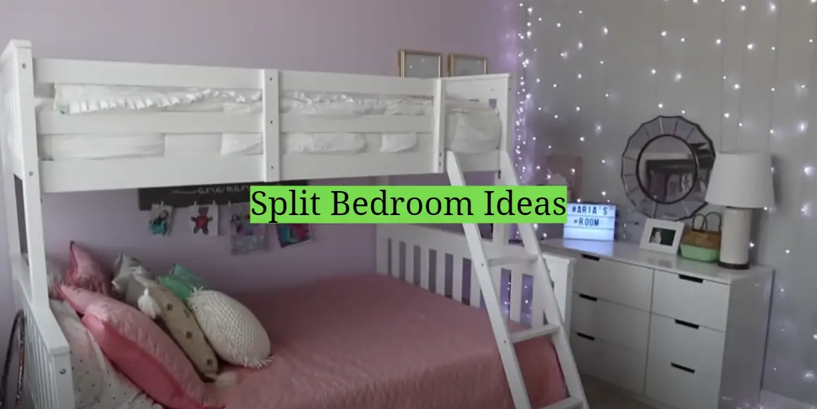 Split Bedroom Ideas