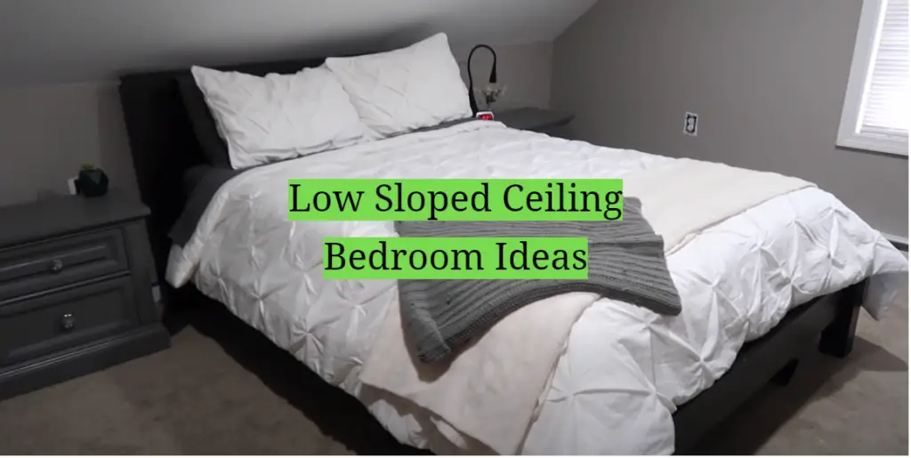 Low Sloped Ceiling Bedroom Ideas - HomeProfy