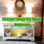 Dresser Ideas for Small Bedroom