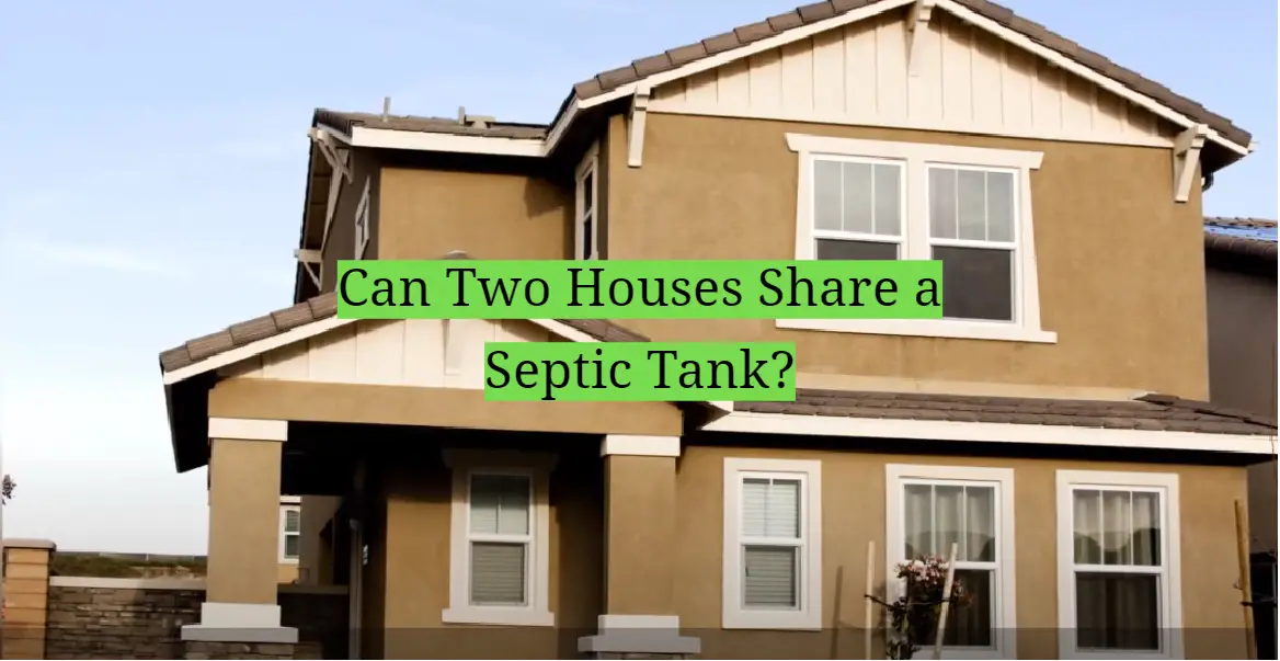 Can Two Houses Share a Septic Tank?