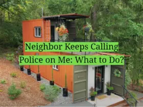 Neighbor Keeps Calling Police on Me: What to Do?