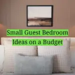 Small Guest Bedroom Ideas on a Budget