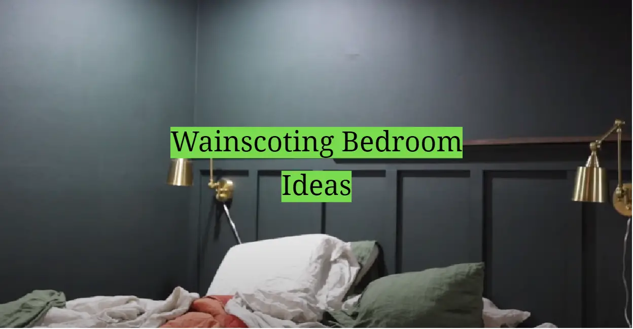 Wainscoting Bedroom Ideas